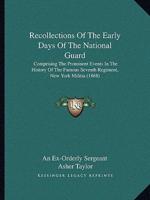 Recollections Of The Early Days Of The National Guard