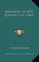Memories Of New Zealand Life (1862)