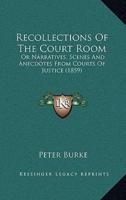 Recollections Of The Court Room