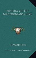 History Of The Macedonians (1850)