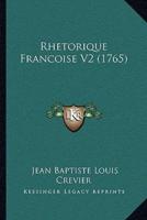 Rhetorique Francoise V2 (1765)