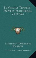 Le Virgile Travesti En Vers Burlesques V1 (1726)