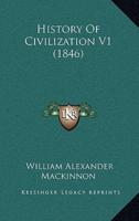 History Of Civilization V1 (1846)