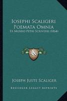 Iosephi Scaligeri Poemata Omnia