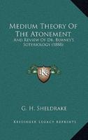 Medium Theory Of The Atonement