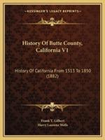 History Of Butte County, California V1