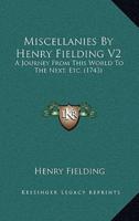 Miscellanies By Henry Fielding V2