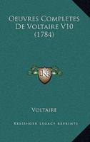 Oeuvres Completes De Voltaire V10 (1784)