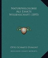 Naturphilosohie Als Exakte Wissenschaft (1895)