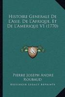 Histoire Generale De L'Asie, De L'Afrique, Et De L'Amerique V1 (1770)