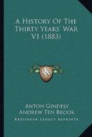 A History Of The Thirty Years' War V1 (1883)