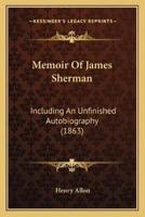 Memoir Of James Sherman