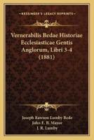 Vernerabilis Bedae Historiae Ecclesiasticae Gentis Anglorum, Libri 3-4 (1881)