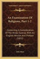 An Examination Of Religions, Part 1-2