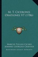 M. T. Ciceronis Orationes V7 (1786)
