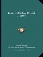 Letres Du Cardinal D'Ossat V1 (1698)