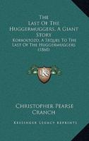 The Last Of The Huggermuggers, A Giant Story