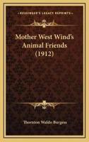 Mother West Wind's Animal Friends (1912)