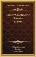 Hebrew Grammar Of Gesenius (1846)