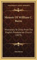 Memoir Of Willliam C. Burns