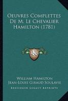 Oeuvres Complettes De M. Le Chevalier Hamilton (1781)