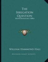 The Irrigation Question