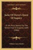 Jacke Of Dover's Quest Of Inquiry
