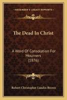 The Dead In Christ