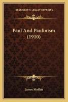 Paul And Paulinism (1910)