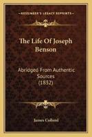 The Life Of Joseph Benson