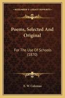 Poems, Selected And Original