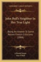 John Bull's Neighbor In Her True Light