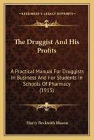The Druggist And His Profits