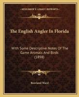 The English Angler In Florida