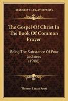 The Gospel Of Christ In The Book Of Common Prayer