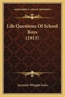 Life Questions Of School Boys (1913)