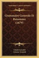 Grammaire Generale Et Raisonnee (1679)