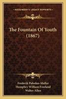 The Fountain Of Youth (1867)