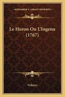 Le Huron Ou L'Ingenu (1767)
