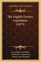 The English Factory Legislation (1873)