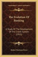 The Evolution Of Banking