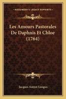 Les Amours Pastorales De Daphnis Et Chloe (1764)