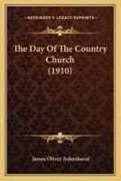 The Day Of The Country Church (1910)