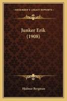 Junker Erik (1908)