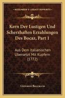 Kern Der Lustigen Und Scherzhaften Erzahlungen Des Bocaz, Part 1