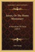 Jairus, Or The Home Missionary