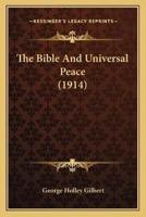 The Bible And Universal Peace (1914)