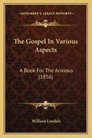 The Gospel In Various Aspects