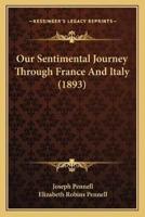 Our Sentimental Journey Through France And Italy (1893)