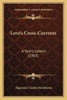 Love's Cross-Currents